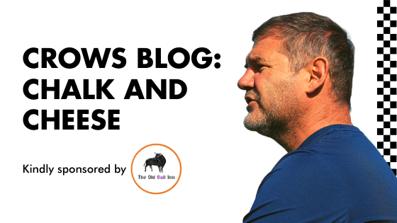 CROWS BLOG: CHALK AND CHEESE