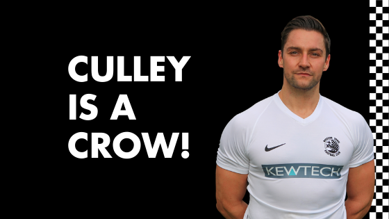 NEW SIGNING: CULLEY IS A CROW!