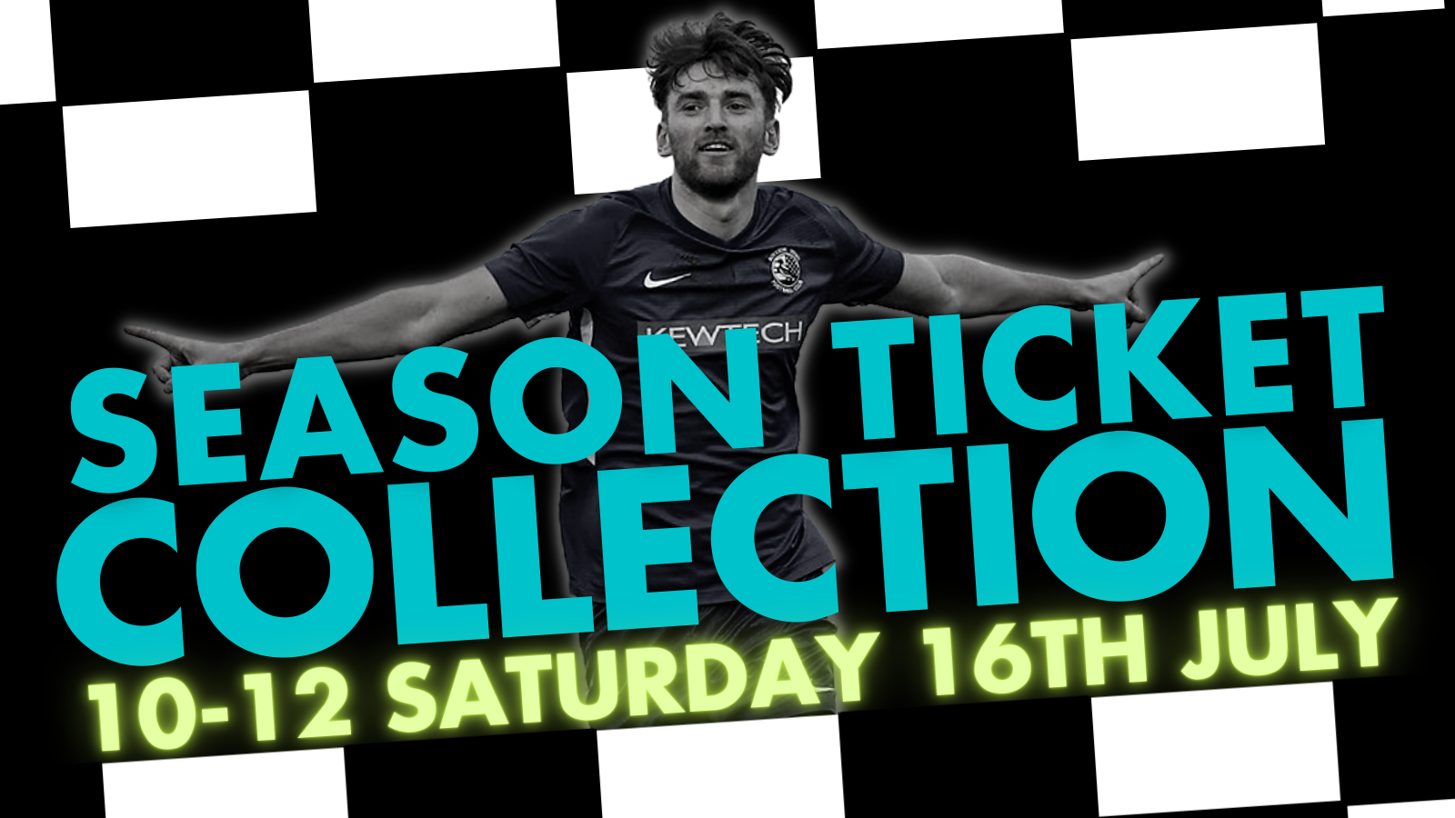 COLLECT YOUR SEASON TICKET ON SATURDAY!