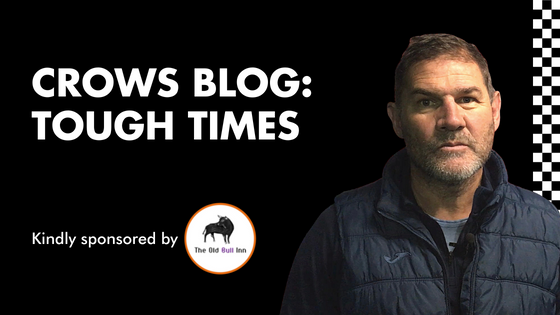 CROWS BLOG: TOUGH TIMES