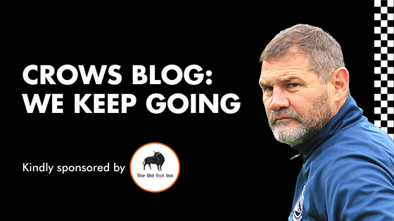 CROWS BLOG: WE KEEP GOING