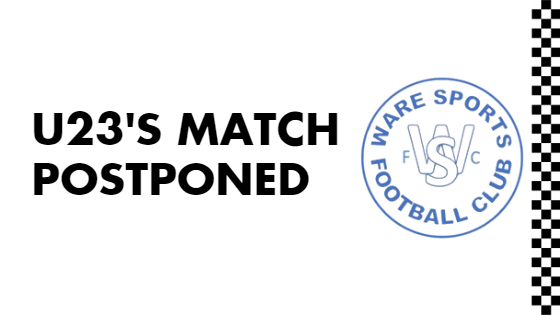 U23’s MATCH POSTPONED