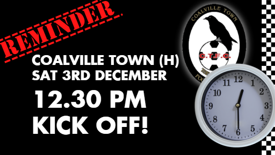 REMINDER: COALVILLE TOWN (H) – 12.30PM KICK OFF