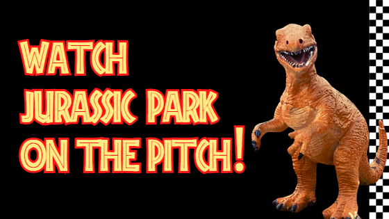 WATCH JURASSIC PARK ON THE PITCH!