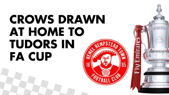 CROWS DRAWN AT HOME TO TUDORS IN FA CUP