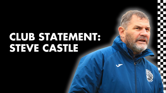 CLUB STATEMENT: STEVE CASTLE