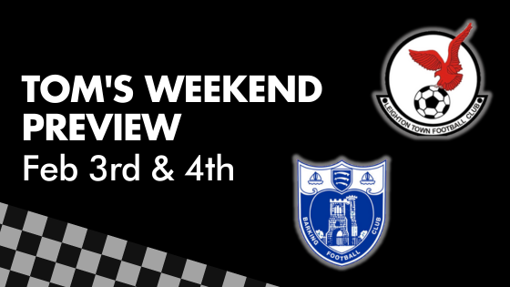 TOM’S WEEKEND PREVIEW – Feb 3rd & 4th