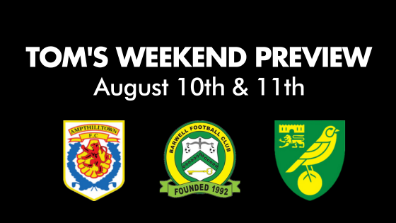 TOM’S WEEKEND PREVIEW – August 10th & 11th