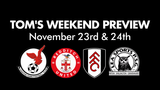 TOM’S WEEKEND PREVIEW – 23rd & 24th November