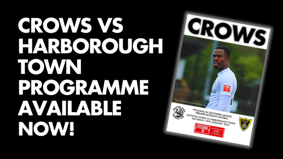 CROWS vs HARBOROUGH TOWN MATCHDAY PROGRAMME AVAILABLE NOW!